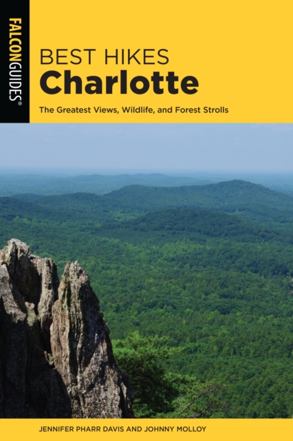 Best Hikes Charlotte : The Greatest Views, Wildlife, and Forest Strolls, Paperback / softback Book