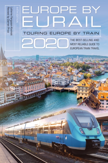 Europe by Eurail 2020 : Touring Europe by Train, EPUB eBook