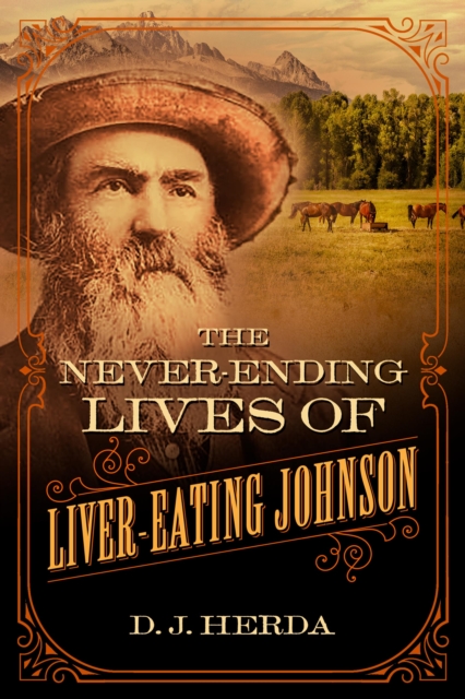 The Never-Ending Lives of Liver-Eating Johnson, Hardback Book