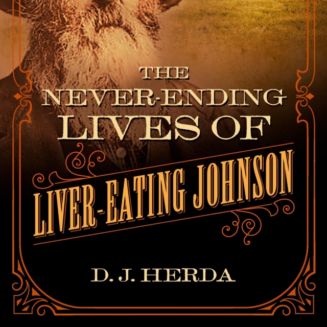 Never-Ending Lives of Liver-Eating Johnson, EPUB eBook