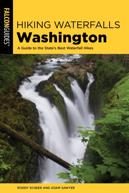 Hiking Waterfalls Washington : A Guide to the State's Best Waterfall Hikes, EPUB eBook