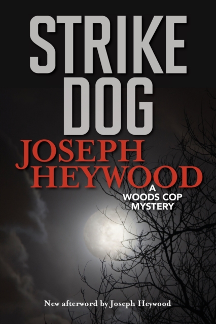 Strike Dog : A Woods Cop Mystery, Paperback / softback Book