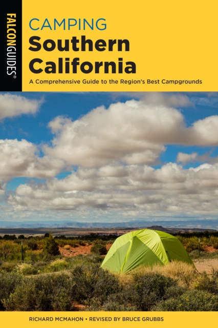 Camping Southern California : A Comprehensive Guide to the Region's Best Campgrounds, EPUB eBook