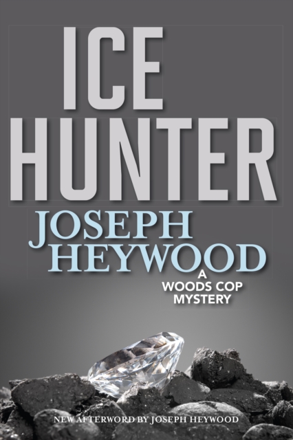 Ice Hunter : A Woods Cop Mystery, Paperback / softback Book