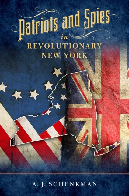 Patriots and Spies in Revolutionary New York, EPUB eBook