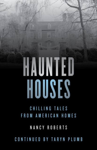 Haunted Houses : Chilling Tales From 26 American Homes, Paperback / softback Book