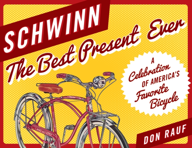 Schwinn : The Best Present Ever, Paperback / softback Book