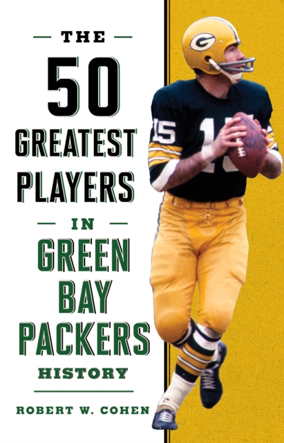The 50 Greatest Players in Green Bay Packers History, Paperback / softback Book