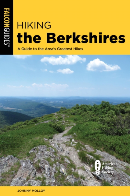 Hiking the Berkshires : A Guide to the Area's Greatest Hikes, EPUB eBook