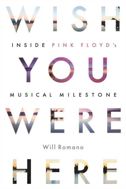 Wish You Were Here : Inside Pink Floyd's Musical Milestone, EPUB eBook