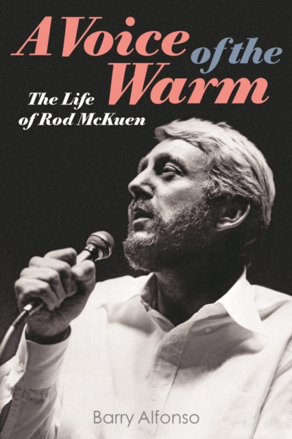A Voice of the Warm : The Life of Rod McKuen, EPUB eBook