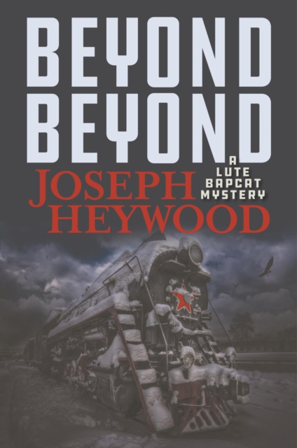 Beyond Beyond : A Lute Bapcat Mystery, EPUB eBook