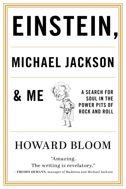Einstein, Michael Jackson & Me : A Search for Soul in the Power Pits of Rock and Roll, EPUB eBook