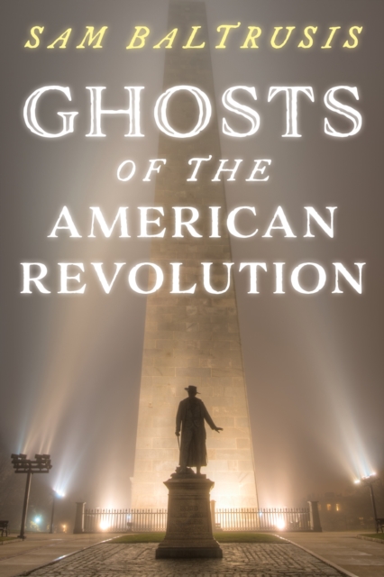 Ghosts of the American Revolution, Paperback / softback Book