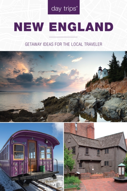 Day Trips® New England : Getaway Ideas For The Local Traveler, Paperback / softback Book