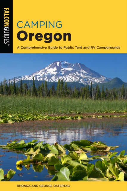 Camping Oregon : A Comprehensive Guide to Public Tent and RV Campgrounds, EPUB eBook