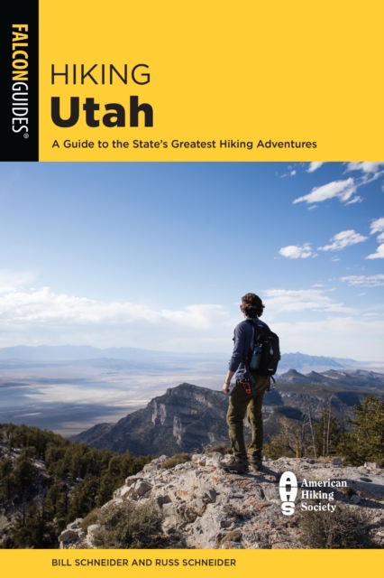 Hiking Utah : A Guide to Utah's Greatest Hiking Adventures, Paperback / softback Book