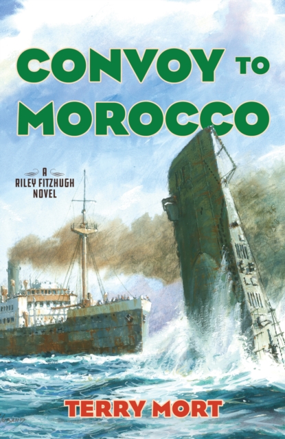 Convoy to Morocco : A Riley Fitzhugh Novel, Hardback Book