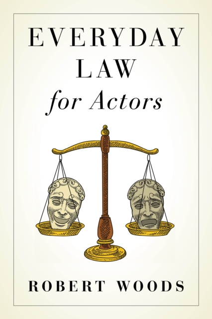 Everyday Law for Actors, Paperback / softback Book