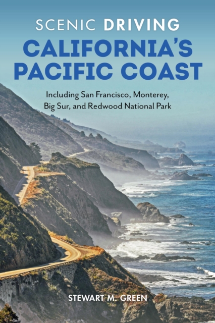 Scenic Driving California's Pacific Coast : Including San Francisco, Monterey, Big Sur, and Redwood National Park, EPUB eBook