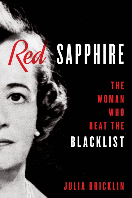 Red Sapphire : The Woman Who Beat the Blacklist, Hardback Book