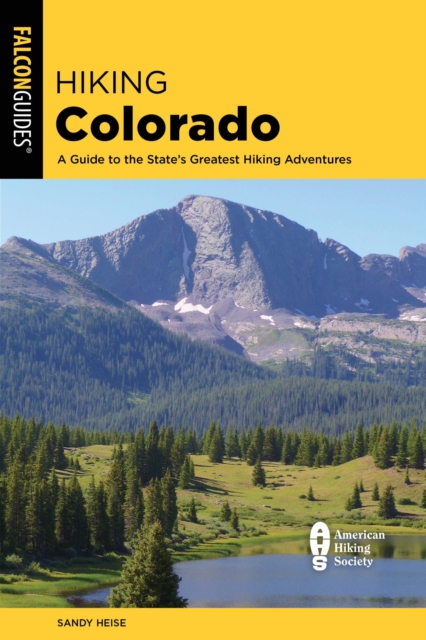 Hiking Colorado : A Guide to the State's Greatest Hiking Adventures, EPUB eBook