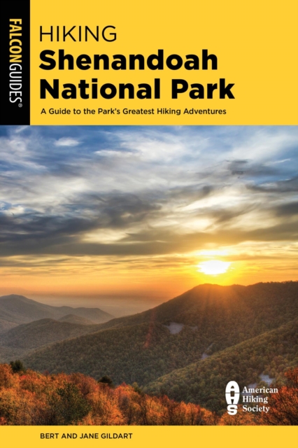 Hiking Shenandoah National Park : A Guide to the Park's Greatest Hiking Adventures, EPUB eBook