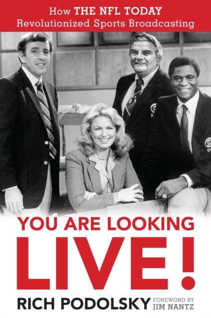 You Are Looking Live! : How The NFL Today Revolutionized Sports Broadcasting, EPUB eBook