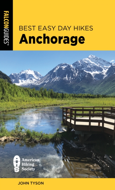 Best Easy Day Hikes Anchorage, Paperback / softback Book