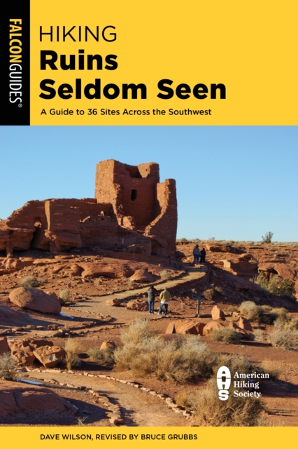 Hiking Ruins Seldom Seen : A Guide to 36 Sites Across the Southwest, Paperback / softback Book
