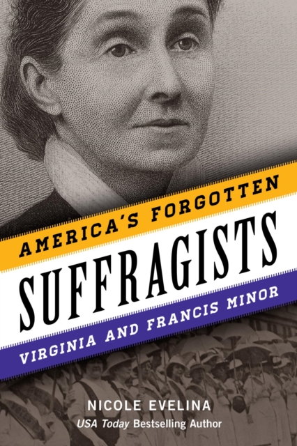 America's Forgotten Suffragists : Virginia and Francis Minor, EPUB eBook
