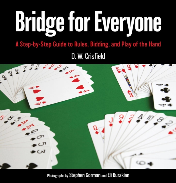 Bridge for Everyone : A Step-by-Step Guide to Rules, Bidding, and Play of the Hand, EPUB eBook
