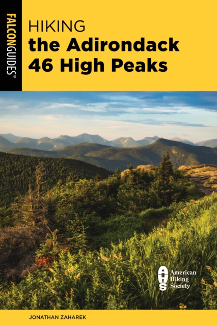 Hiking the Adirondack 46 High Peaks, Paperback / softback Book