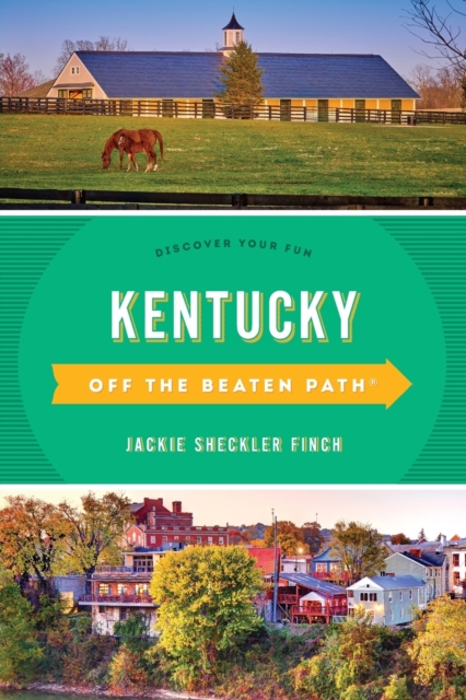 Kentucky Off the Beaten Path (R) : Discover Your Fun, Paperback / softback Book
