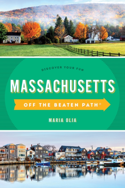 Massachusetts Off the Beaten Path® : Discover Your Fun, Paperback / softback Book