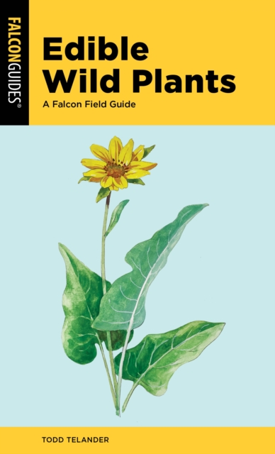 Edible Wild Plants : A Falcon Field Guide, EPUB eBook