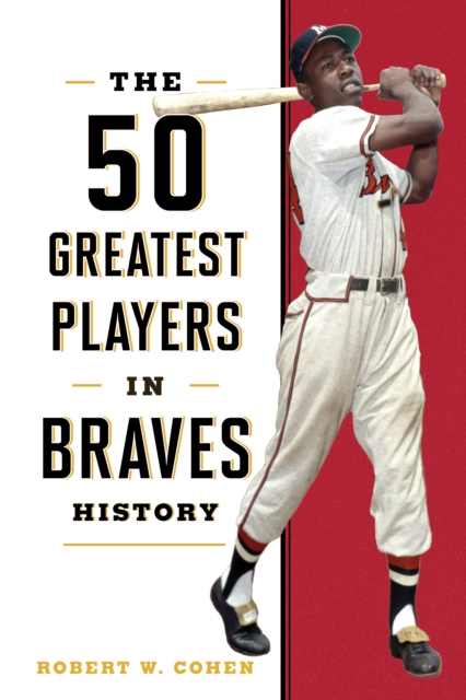 50 Greatest Players in Braves History, EPUB eBook