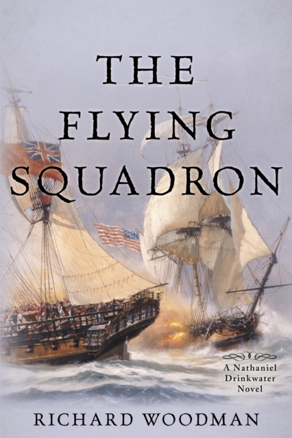 Flying Squadron : A Nathaniel Drinkwater Novel, EPUB eBook