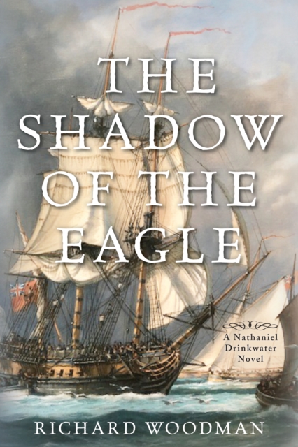 Shadow of the Eagle : A Nathaniel Drinkwater Novel, EPUB eBook