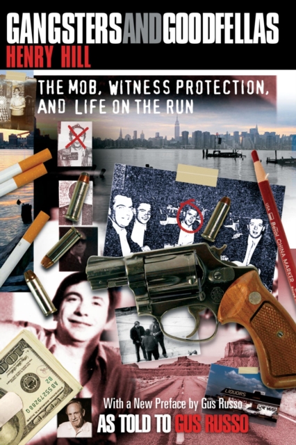 Gangsters and Goodfellas : The Mob, Witness Protection, and Life on the Run, EPUB eBook