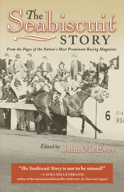 The Seabiscuit Story : From the Pages of the Nation's Most Prominent Racing Magazine, Paperback / softback Book
