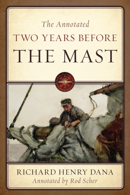 The Annotated Two Years Before the Mast, Paperback / softback Book