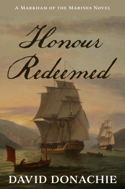 Honour Redeemed : A Markham of the Marines Novel, EPUB eBook