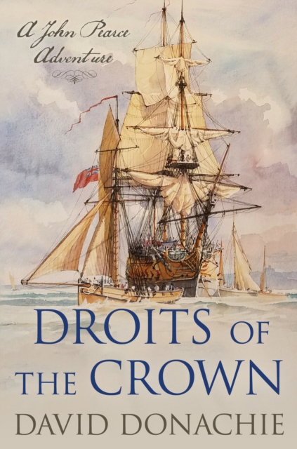 Droits of the Crown : A John Pearce Adventure, Hardback Book