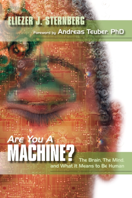Are You a Machine? : The Brain, the Mind, And What It Means to Be Human, EPUB eBook