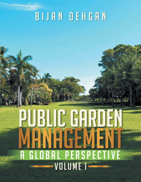Public Garden Management: a Global Perspective : Volume I, EPUB eBook
