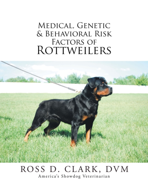 Medical, Genetic & Behavioral Risk Factors of Rottweilers, EPUB eBook