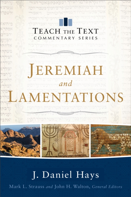 Jeremiah and Lamentations (Teach the Text Commentary Series), EPUB eBook