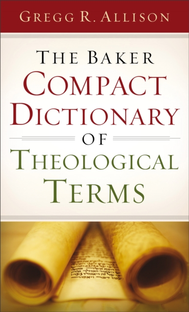 The Baker Compact Dictionary of Theological Terms, EPUB eBook