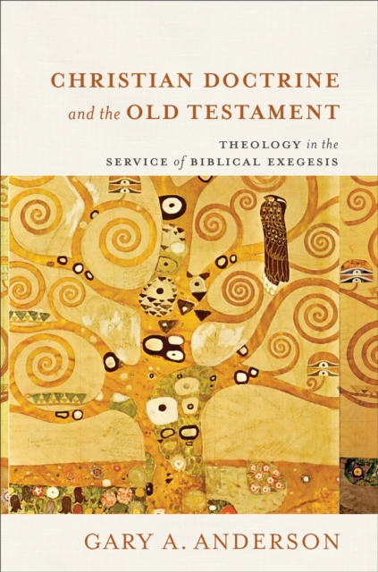 Christian Doctrine and the Old Testament : Theology in the Service of Biblical Exegesis, EPUB eBook